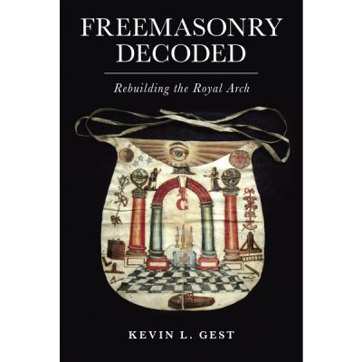 Freemasonry Decoded - Rebuilding the Royal Arch