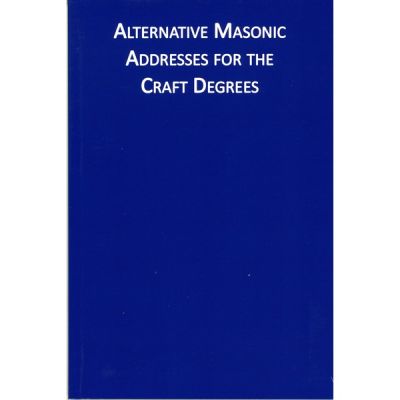 Alternative Masonic Addresses for the Craft Degrees