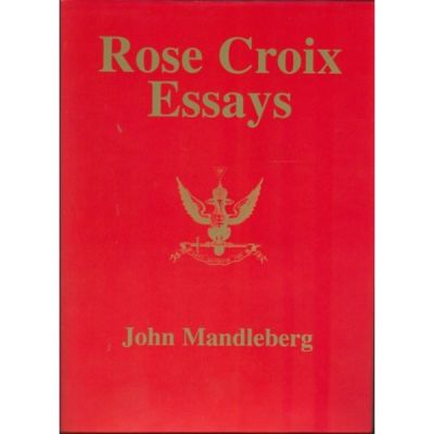 Rose Croix Essays - Hardback edition