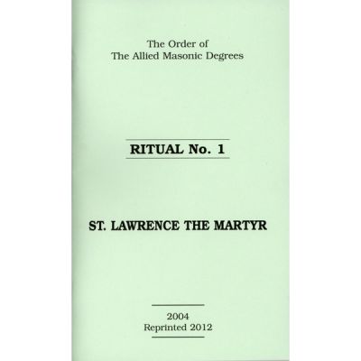 Allied Masonic Degrees Ritual No 1 - St Lawrence the Martyr